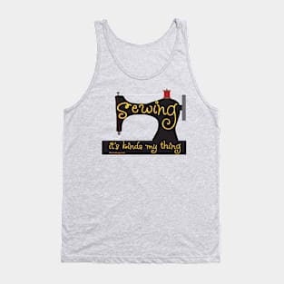 Sewing, It's kinda my thing Tank Top